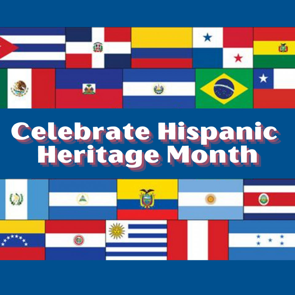 'Celebrate Hispanic Heritage Month' in the center with flags of Hispanic Heritage surrounding